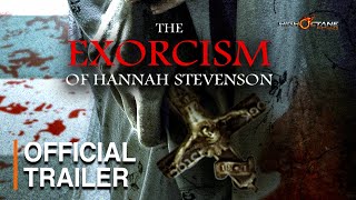 Exorcism Of Hannah Stevenson | Trailer |  Tom Hogan | Hannah Rose | Edward Gist