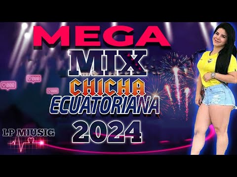 MÚSICA NACIONAL MIX 2024 /CHICHA 6X8 🇪🇨