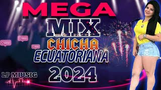 MÚSICA NACIONAL MIX 2024 /CHICHA 6X8 🇪🇨