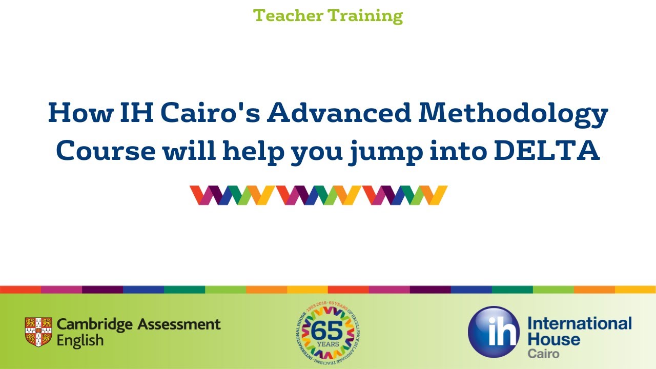 How IH Cairo's Advanced Methodology Course will help you jump into DELTA
