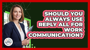 Should You Always Use Reply All For Work Communication?