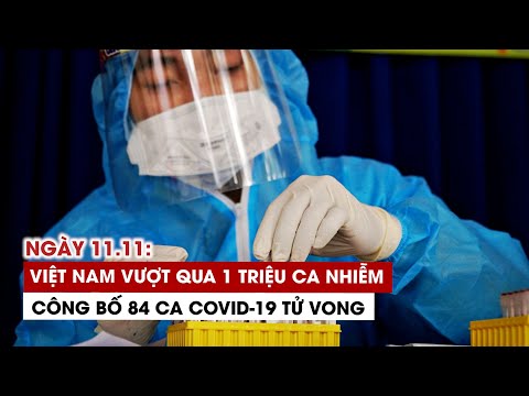 Ngày 11/11: Cả nước 8.162 ca Covid-19 | Việt Nam đã ghi nhận hơn 1 triệu ca nhiễm