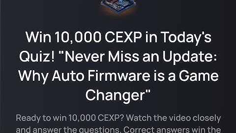 cex.io Quiz//Never miss an update:why auto firmwares is a game changer quiz answer