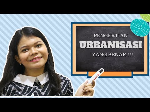Video: Apakah definisi urbanisasi?