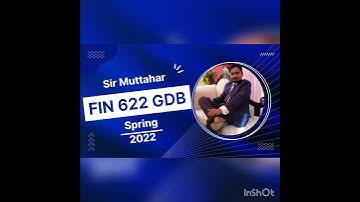 FIN 622 GDB Spring 2022 Sir Muttahar