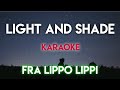 LIGHT AND SHADE - FRA LIPPO LIPPI (KARAOKE VERSION) #music #lyrics #karaoke #trending #trend #song