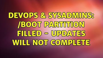 DevOps & SysAdmins: /boot partition filled - updates will not complete (2 Solutions!!)