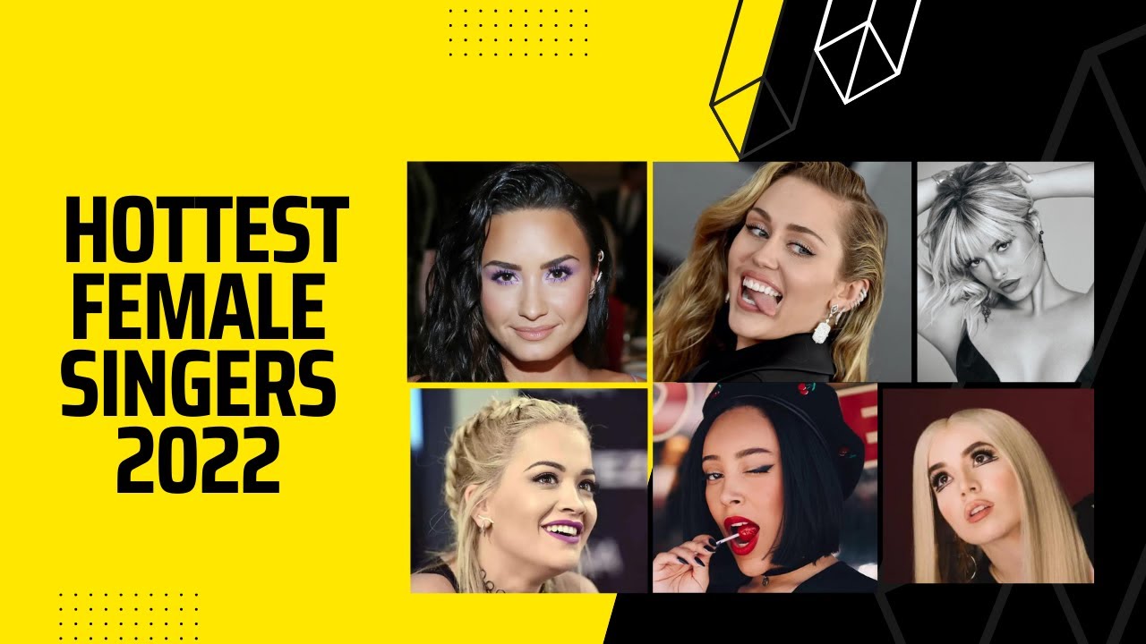 Hottest Female Singers 2022female singers 2022 YouTube