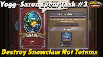 Yogg-Saron Event Task #3! Destroy Snowclaw but Not His Totems! - Hearthstone Mercenaries Event Guide