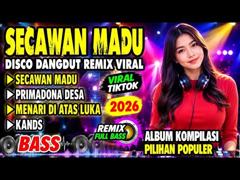 A CUP OF HONEY‼️VIRAL TIKTOK DANGDUT DISCO REMIX 2026 POPULAR SELECTION ALBUM
