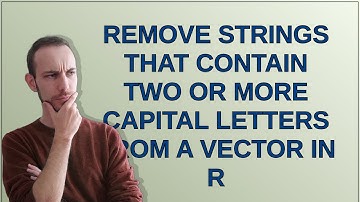 Remove strings that contain two or more capital letters from a vector in r