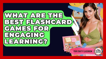 What Are The Best Flashcard Games For Engaging Learning? - Your Crafty Classroom