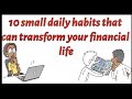 10 HABITS THAT WILL CHANGE YOUR FINANCIAL LIFE