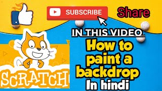 How To Draw A Backdrop In Scratch 3.0 | Scratch Tutorials For Beginners In Hindi | Paint Backdrop |