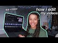 How I Edit My YouTube Videos! Tips & Tricks
