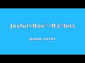 【あんスタ】Joyful&times;Box* /Ra*bits piano arrange