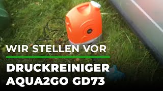 Wir stellen vor: Druckreiniger Aqua2Go GD73 | GRUBE.DE