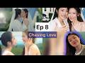 (Auto-sub) Chasing Love พี่เองก็ลําบาก , EP. 8 | Reaction