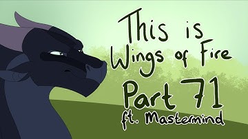 [OLD] This is Wings of Fire   Part 71 Mastermind || For Bellasaurus