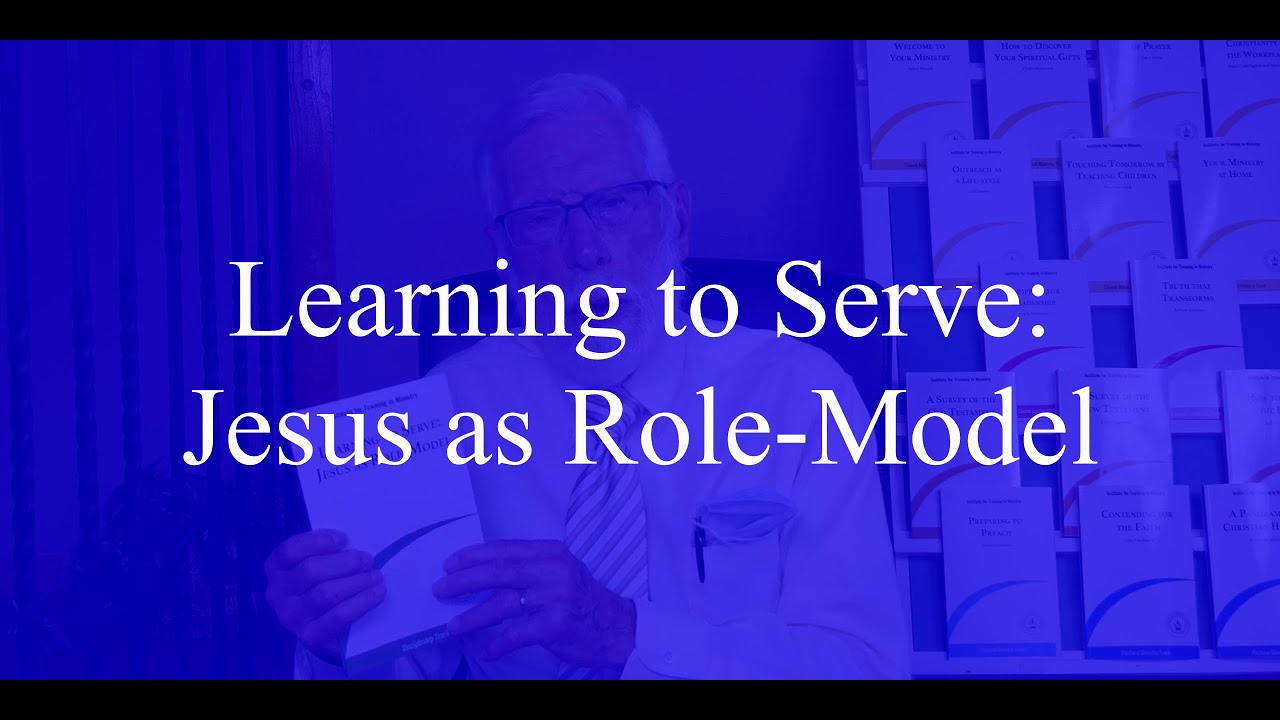 Learning to Serve: Jesus as Role Model - YouTube