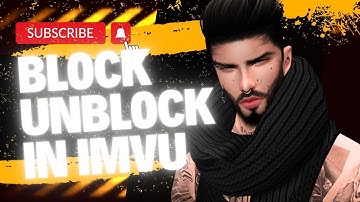 How to BLOCK and UNBLOCK someone On IMVU