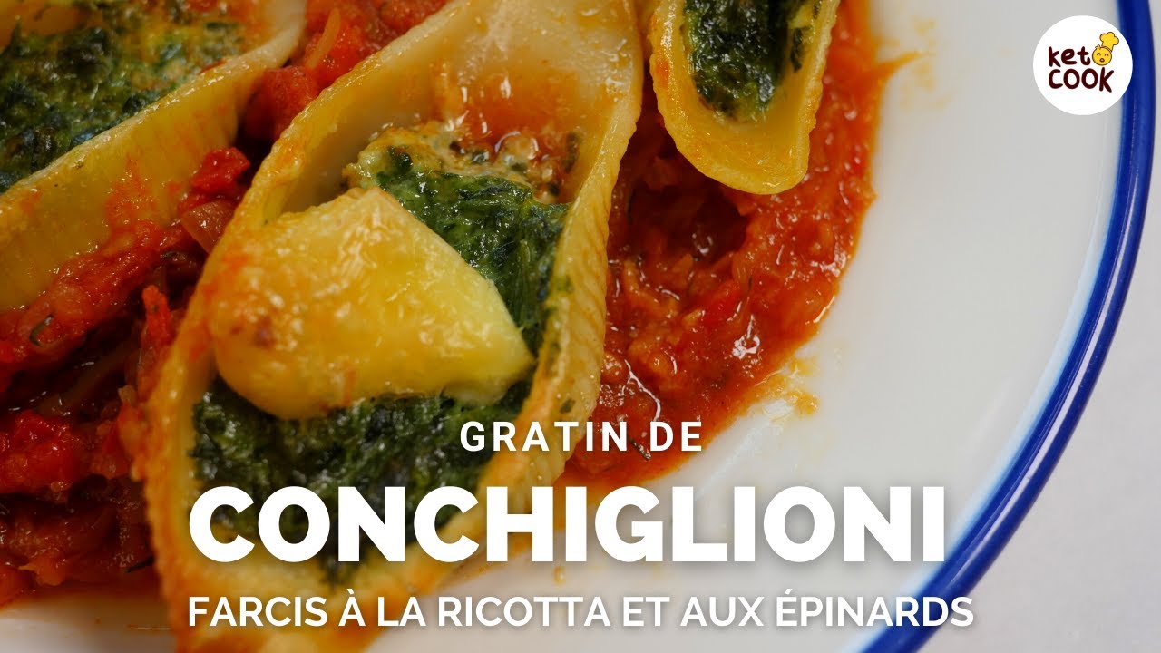 Recette de gratin de conchiglioni (coquilles géantes), farcis à la ricotta et aux épinards