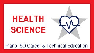 HEALTH SCIENCE: Plano ISD CTE