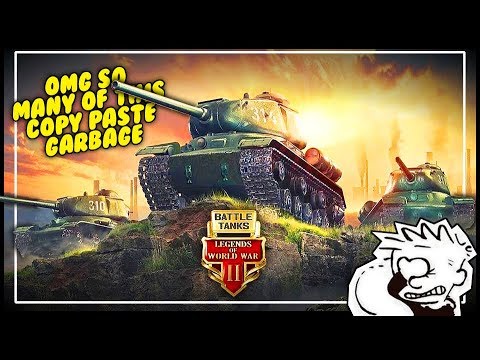 OMG SO MANY COPY/PASTE GARBAGE || Battle Tanks: Legends of WWII