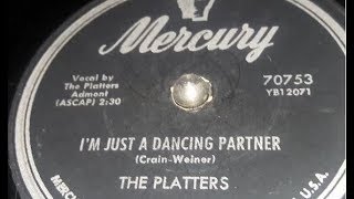The Platters  Im Just A Dancing Partner 1955