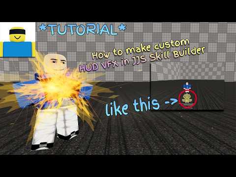 [JJS] How to make custom HUD VFX | Jujutsu Shenanigans (Skill Builder)