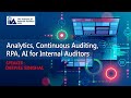 Analytics, Continuous Auditing, RPA, AI for Internal Auditors
