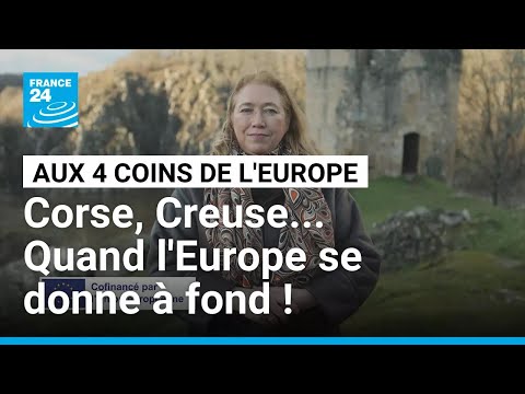 Corse, Creuse... Quand l'Europe se donne à fond ! (2/2) • FRANCE 24
