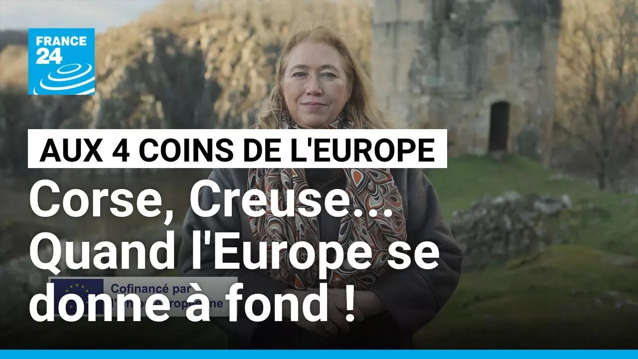 Corse, Creuse... Quand l'Europe se donne à fond ! (2/2) • FRANCE 24