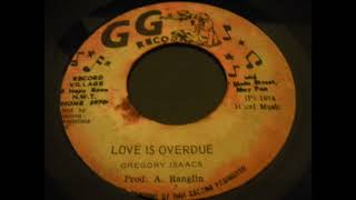 Gregory Isaacs  Love Is Overdue  Ggs 7inch 1974