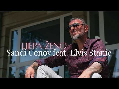 Sandi Cenov feat. Elvis Stanić - Lijepa ženo