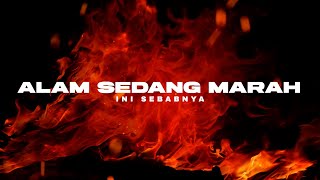 ALAM SEDANG MARAH - Ini Sebabnya!