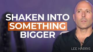 our Job, Your Role, Your Possessions Are Not Your Life | Lee Harris on What the Shaking Is For