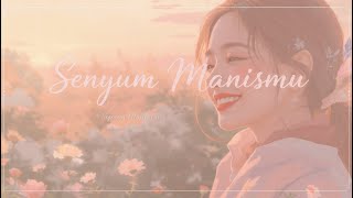 🌼 Senyum Manismu