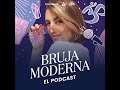 Bruja Moderna el Podcast -  ¡EN VIVO!
