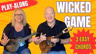 Full Chris Isaak - Wicked Game -  Easy 3 Chord Ukulele Play Along Update