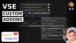 LIVE Blender VSE 5.2 - Custom Addons | Frenzy Hangouts