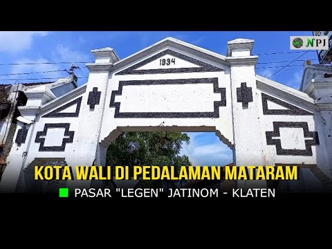 Sejarah KI AGENG GRIBIG Jatinom - Klaten | Jatinom Kota Apem (1) | Pasar "Legen/Legi" Jatinom