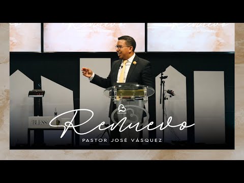 Renuevo | Pastor José Vásquez