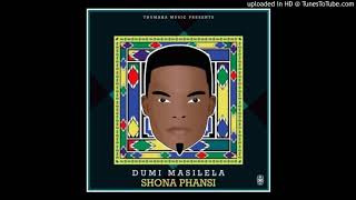 Dumi Masilela - Shona Phansi