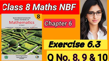 Class 8 Unit 6 exercise 6.3 Q.No 8,9,10 NBF Math 2023 || How to Get Full Marks in Maths FG School
