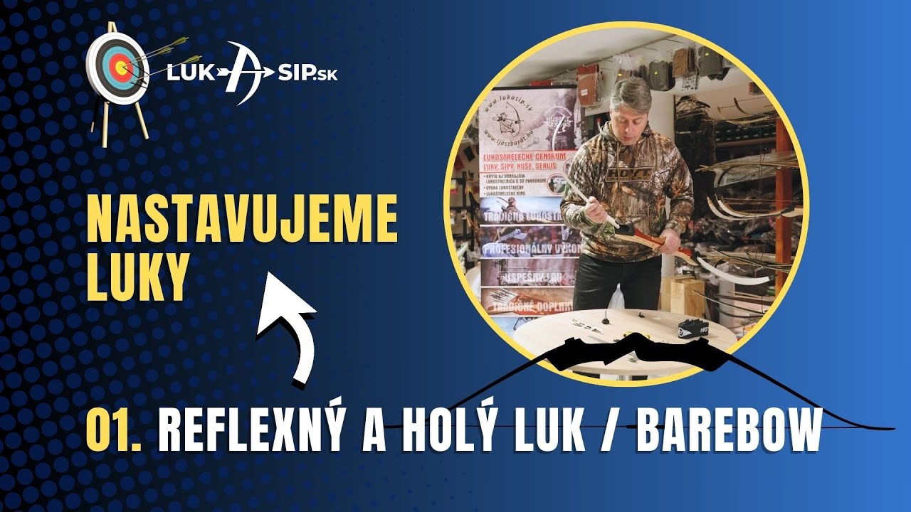 Nastavujeme Rexflexný luk / Holý Luk - Barebow 🏹