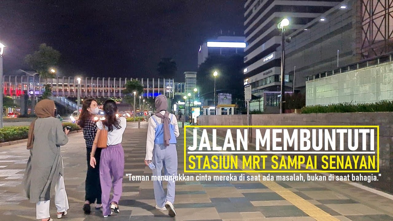 Ride And Walk BLOK M BCA MRT STATION To SENAYAN Via SENAYAN MRT ride-and-walk-blok-m-bca-mrt-station-to-senayan-via-senayan-mrt