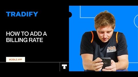 How To Set Up Labour / Billing Rates on the Tradify Mobile App