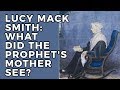 Lucy Mack Smith: What did the Prophet's Mother See?