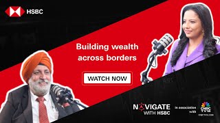 Global Indians | Building Influence & Opportunity Across Borders | Navigate With HSBC